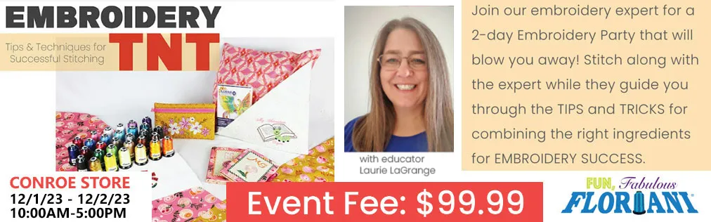 Embroidery TNT with Floriani Educator Laurie LaGrange