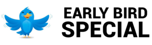 Early Bird Special