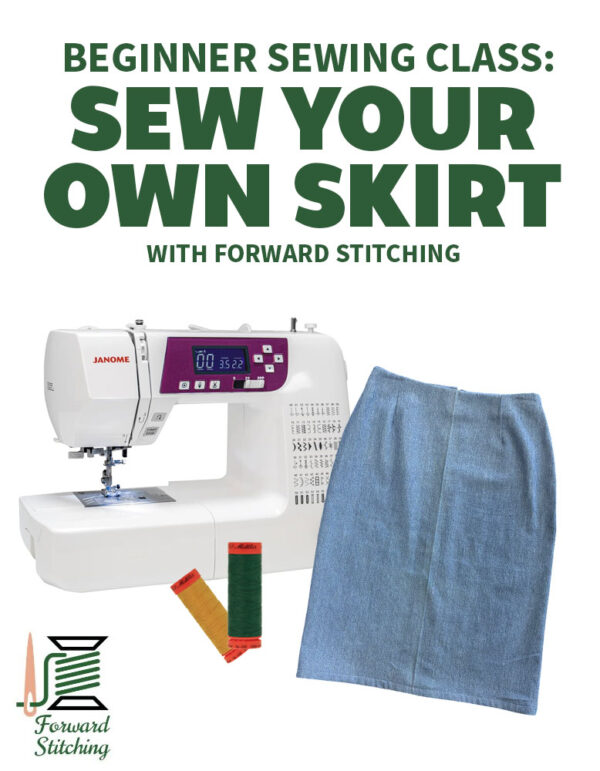 Beginner Sewing: Sew Your Own Skirt Class with Forward Stitching