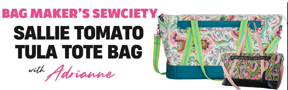 Bag Maker's Sewciety - Sallie Tomato's Tula Tote