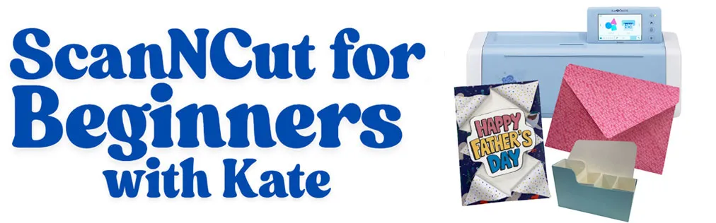 ScanNCut for Beginners with Kate