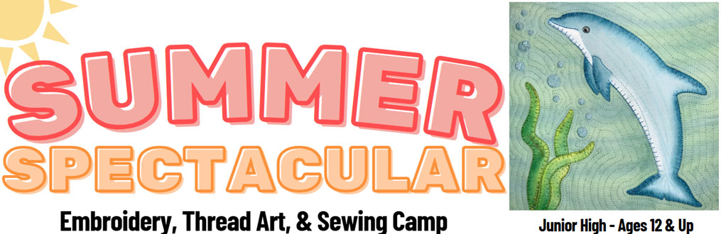 Summer Spectacular: Embroidery, Thread Art and Sewing Camp
