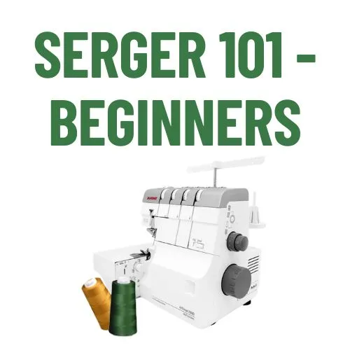 Serger 101 - Beginners with Forward Stitching