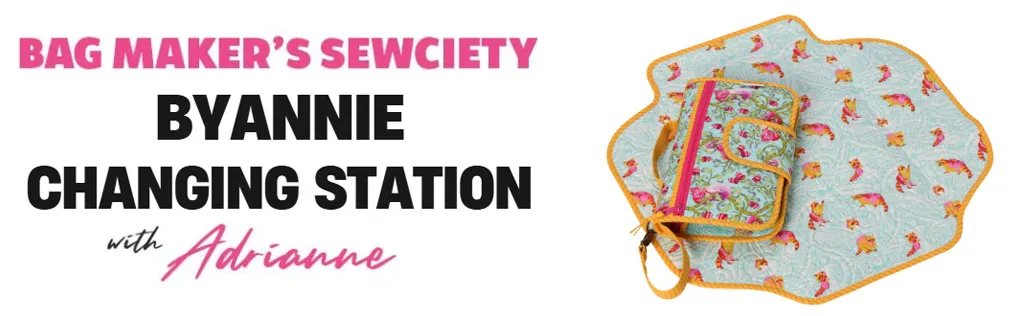 Bag Maker’s Sewciety – ByAnnie Changing Station