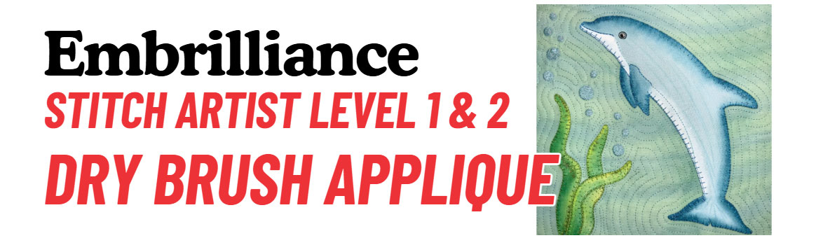 Embrilliance Stitch Artist Level 1 & 2 – Dry Brush Applique