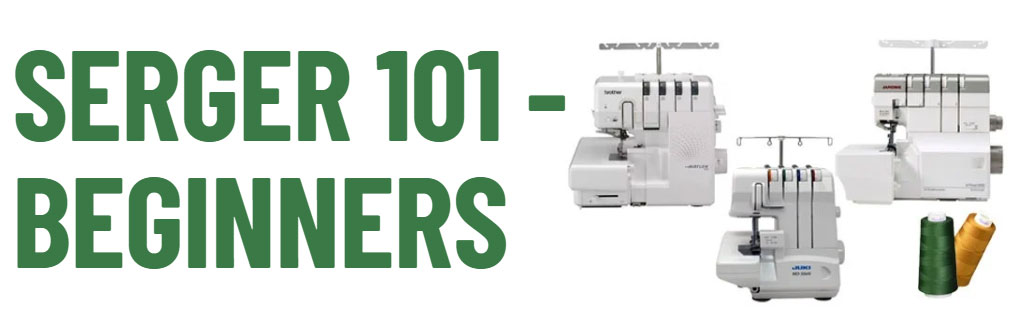 Serger 101 - Beginners with Forward Stitching