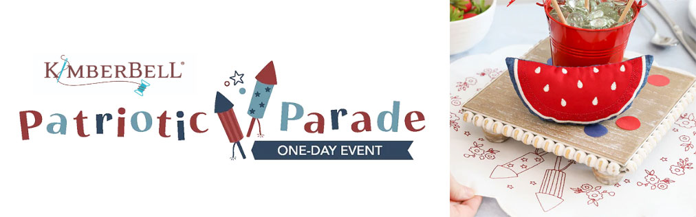 Kimberbell Patriotic Parade One-Day Machine Embroidery Event